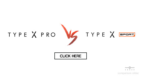 Type X Pro vs Sport Comparison Slider